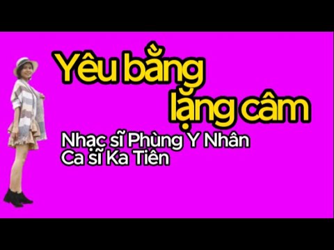 Yêu bằng lặng câm - Ka Tiên