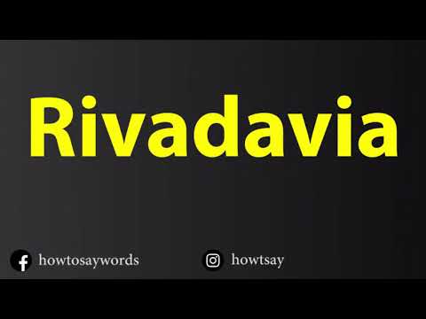 How To Pronounce Rivadavia
