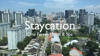 Staycation: One Farrer Hotel & Spa