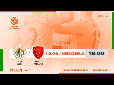 29. KOLEJKA CLJ U-18 | Zagłębie Lubin - Escola Varsovia | LIVE
