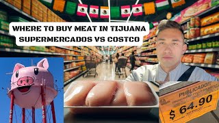 BUYING MEAT IN TIJUANA - PRICE COMPARISON - SUPERMERCADO VS COSTCO #carnicería #gringo