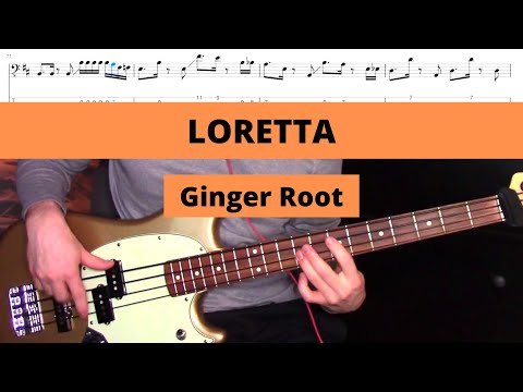 Ginger Root - Loretta (Bass Cover + Tab)