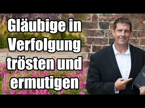 Pastor Olaf Latzel - Gläubige in Verfolgung trösten und ermutigen
