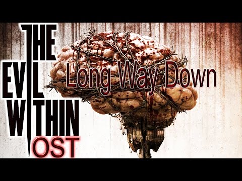 The Evil Within - [OST] Long Way Down