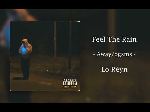 Lo Réyn x Lassin x rackslar - Away [Official Audio] (Feel The Rain Out Now!)