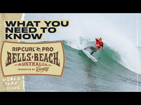 What You Need To Know -  Rip Curl Pro Bells Beach Presented By Bonsoy 2024