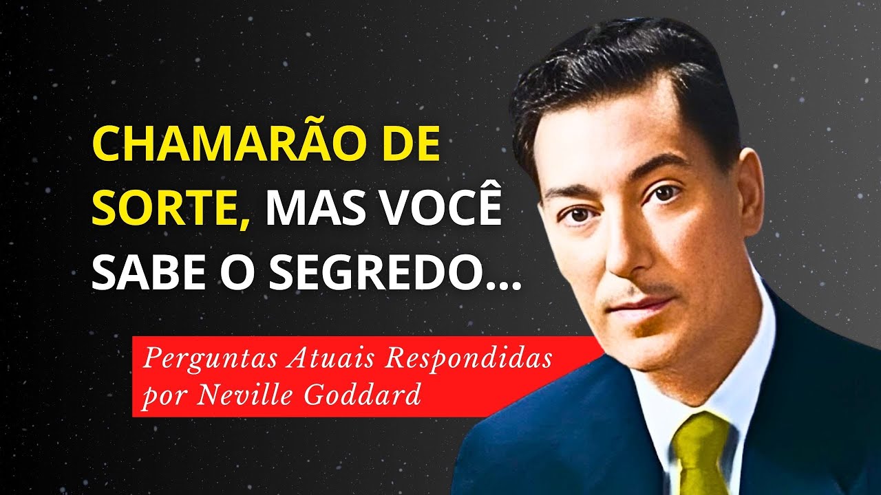 27 Perguntas Atuais Respondidas com a Sabedoria de Neville Goddard