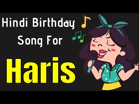 Haris Happy Birthday Song | Happy Birthday Haris Song in Hindi | Birthday Song for Haris