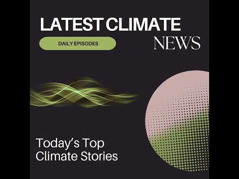 15 June 2025 - Latest Climate News