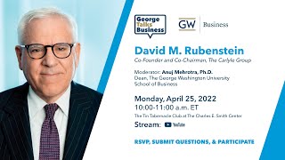 video - George Talks Business with David M. Rubenstein