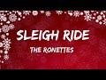 The Ronettes - Sleigh Ride (Lyrics)