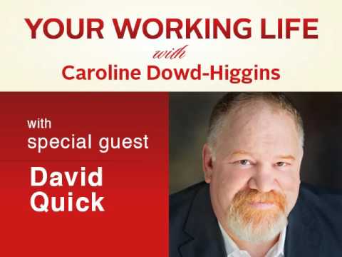 Your Working Life with David Quick