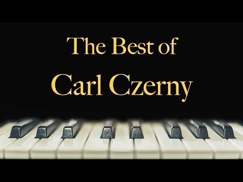 The Best of Carl Czerny - relax, study, meditate, sleep, work, read, concentration, memory