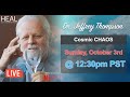 Dr. Jeffrey Thompson Live - Cosmic CHAOS