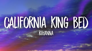 Rihanna - California King Bed (Lyrics)