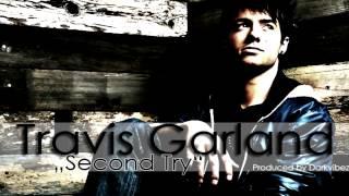 Travis Garland - &quot;Second Try&quot; (Prod. by Darkvibez) - 2012 RnB