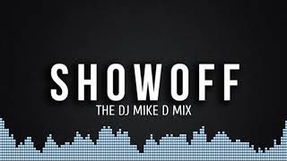Somo † Show Off † The Dj Mike D Mix
