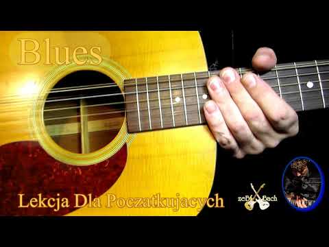Gitara Dla POCZATKUJACYCH-Lekcja (Blues)