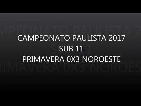 CAMPEONATO PAULISTA SUB 11 2017- Primavera 0X3 Noroeste (Gu, Adati, Rufino)