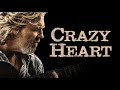 The Weary Kind Crazy Heart Soundtrack Ryan Bingham Jeff Bridges T Bone Burnett