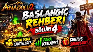 ANADOLU2 BAŞLANGIÇ REHBERİ BÖLÜM 4!🔥ZENGİN OLMA TAKTİKLERİ?🔥PARA KATLADIK!🔥ÇEKİL