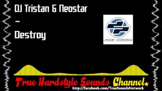 DJ Tristan & Neostar - Destroy