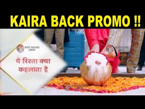YRKKH“इस PROMO से शुरु होगी” KAIRA के नए रिश्ते की शुरुआत, NAIRA लौटेगी ससुराल