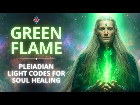 🟢 Green Flame & Pleiadian Healing Light Codes 963Hz | Heal Deep Wounds & Renewal