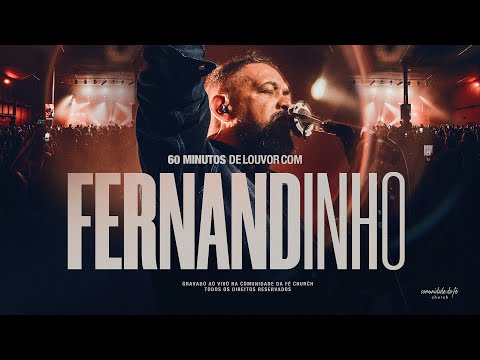 60 MINUTOS DE LOUVOR E ADORAÇÃO COM FERNANDINHO