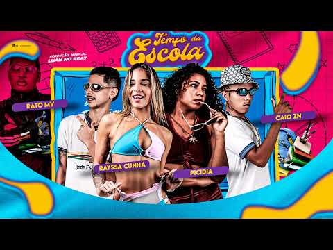 🔵 TEMPO DA ESCOLA - CAIO ZN, RATO MV, RAYSSA CUNHA, PICIDIA E LUAN NO BEAT. ( LANÇAMENTO 2023 )