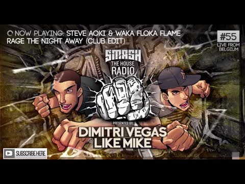 Dimitri Vegas & Like Mike - Smash The House Radio ep. 55