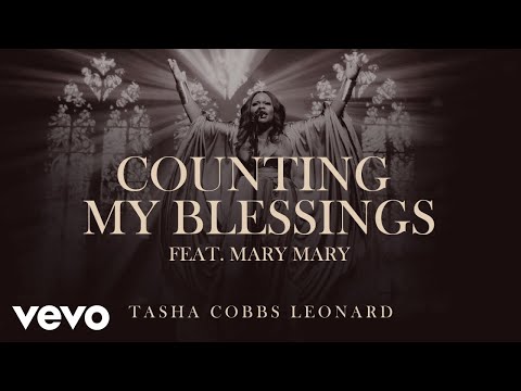 Tasha Cobbs Leonard, Mary Mary - Counting My Blessings (feat. Mary Mary) [Official Audio]