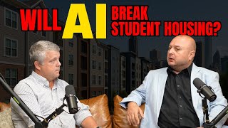 AI in Student Housing: Threat or Massive Opportunity?