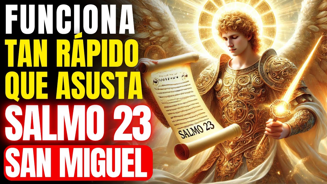 🔴 SALMO 23 DE SÃO MIGUEL ARCÁNGEL | TODOS LOS QUE LO ESCUCHARON RECIBIERON SUERTE Y PROSPERIDAD