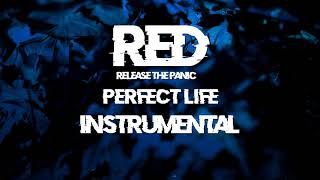 Perfect Life - RED (Instrumental)