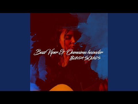 Oumaima Haouder & BassViper (Bliyda Sounds)