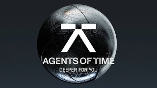 Download lagu Agents Of Time - Deeper For You mp3 Download lagu Agents Of Time - Deeper For You mp3