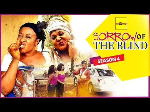 Sorrow Of The Blind 4 - Nigerian Nollywood Movies