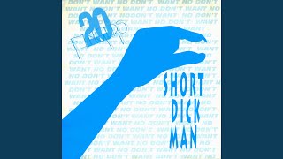 Short Dick Man (Radio Mix)