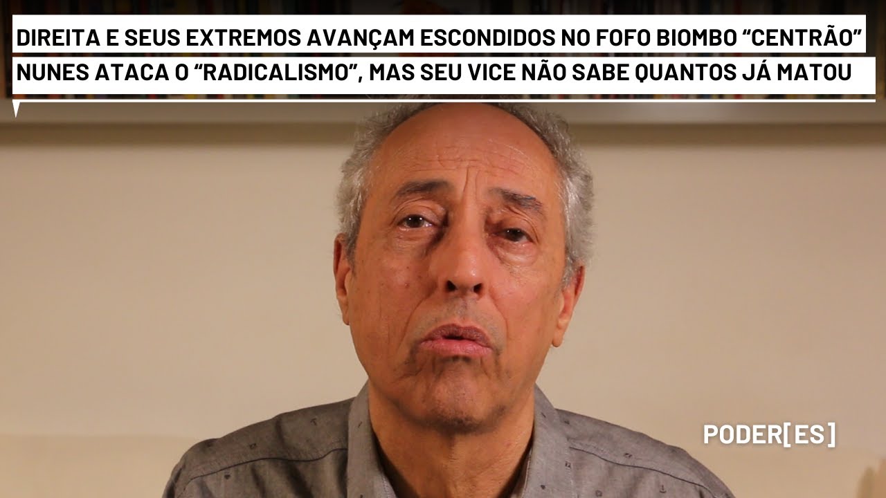 Nunes ataca radicalismo, seu vice não sabe quantos matou. Direita ganha com bilhõe$ e biombo Centrão