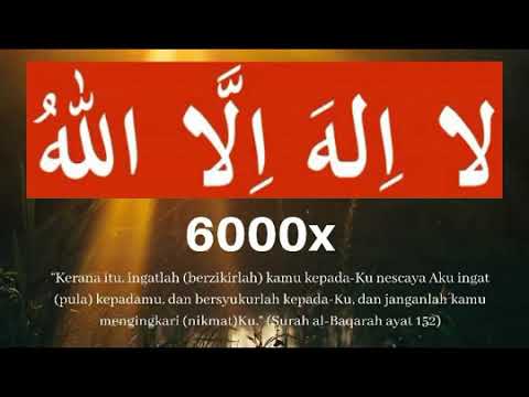ZIKIR LAILHALLALLA (6000)