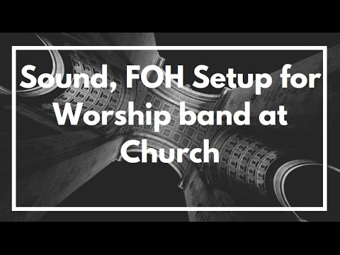 Sound, FOH Setup for Worship band at Church