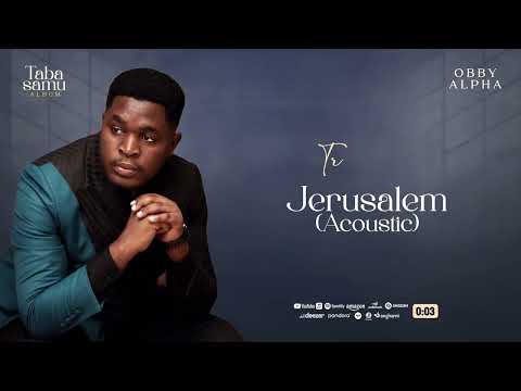 Obby Alpha - Jerusalem Accoustic ( Official  Lyrics ).
