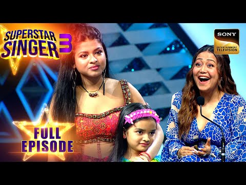 Pihu की वजह से Avirbhav को क्यों छोड़नी है Arunita की Team? | Superstar Singer 3 | Full Episode