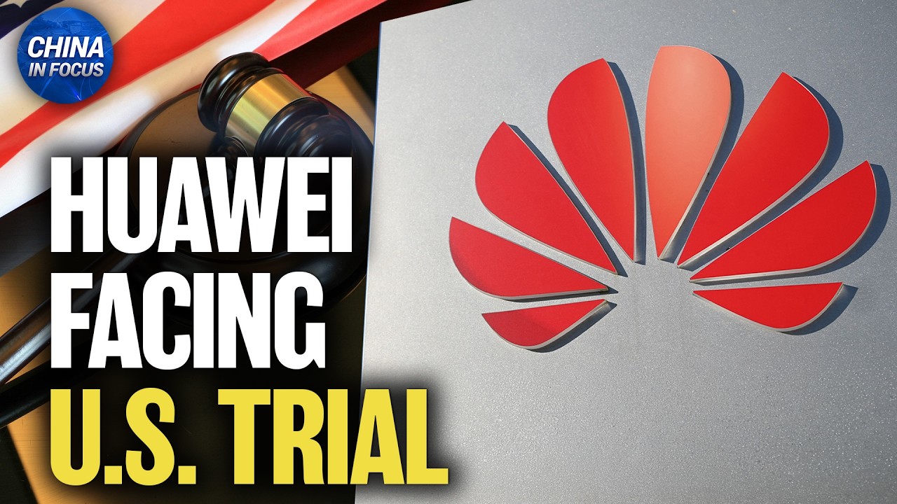 Huawei Criminal Trial Begins in Brooklyn Federal Court | China in Focus