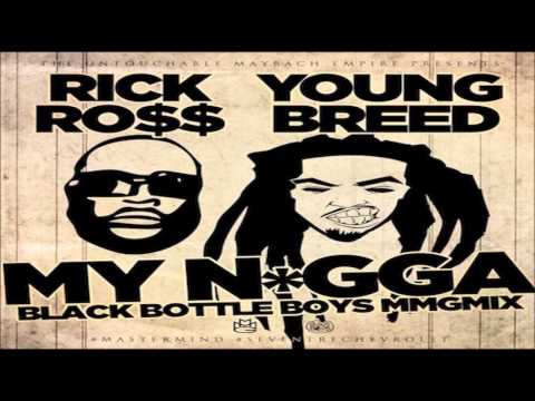 Rick Ross - My Nigga Feat.Young Breed