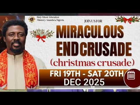 NIGHT SESSION || FINALE MIRACULOUS END CRUSADE || 20TH DEC, 2025