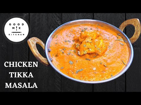 How to make Chicken Tikka Masala | Chicken Tikka Masala easy recipe | Homemade Chicken Tikka Masala