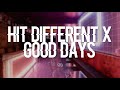 SZA Hit Different X Good Days Lyrics