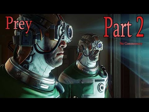 Prey - Part 2 [4k 60fps] Walkthrough - No Commentary